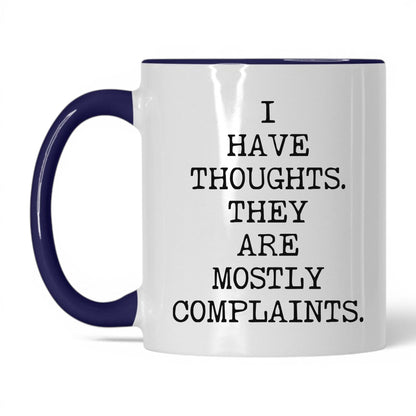 Thoughts Mostly Complaints Coffee Mug