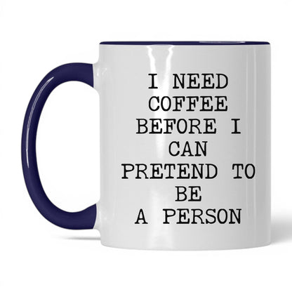 Coffee Before I Pretend Mug