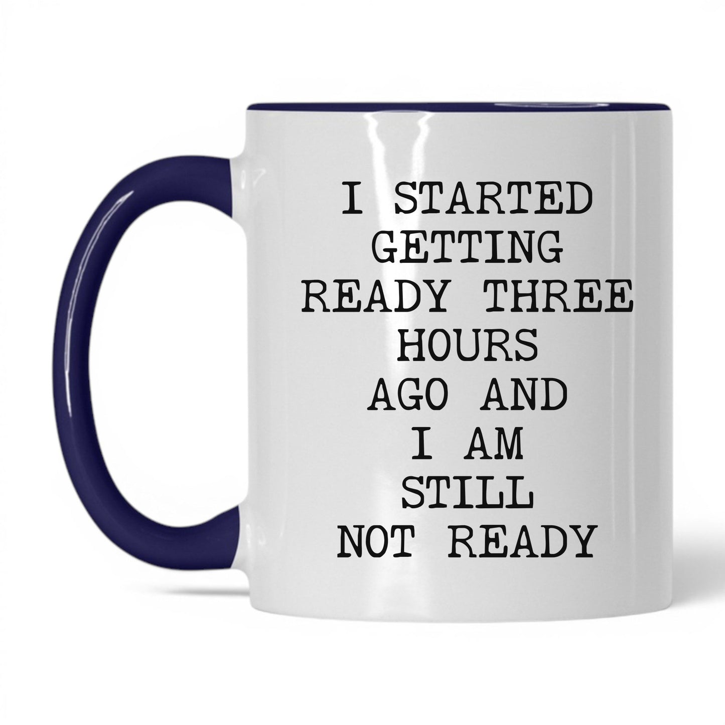 Getting Ready 3 Hours Coffee Mug