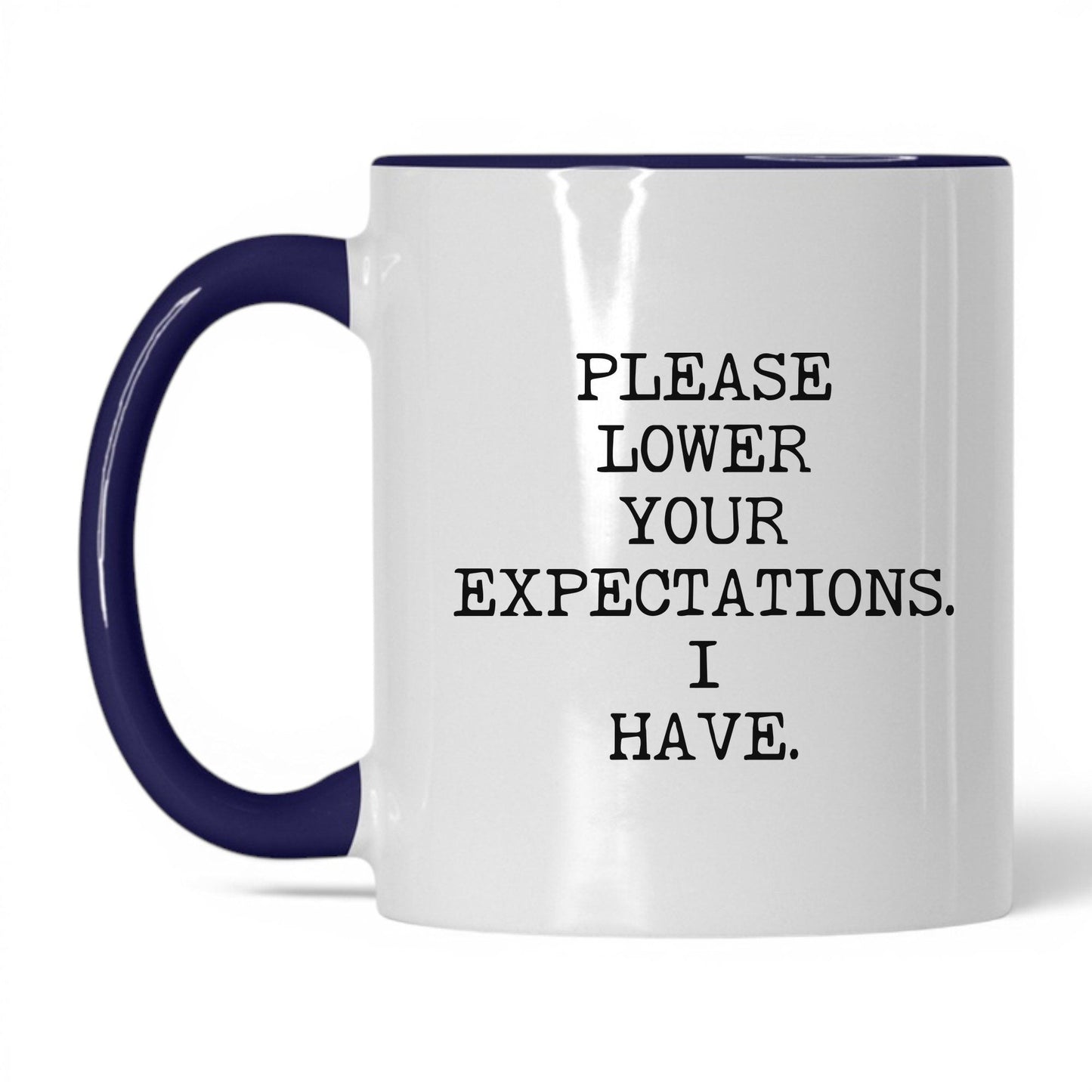 Please Lower Your Expectations Mug