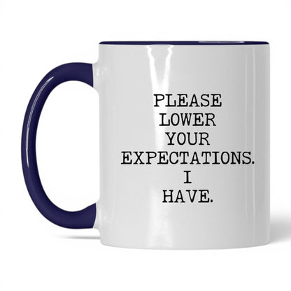 Please Lower Your Expectations Mug