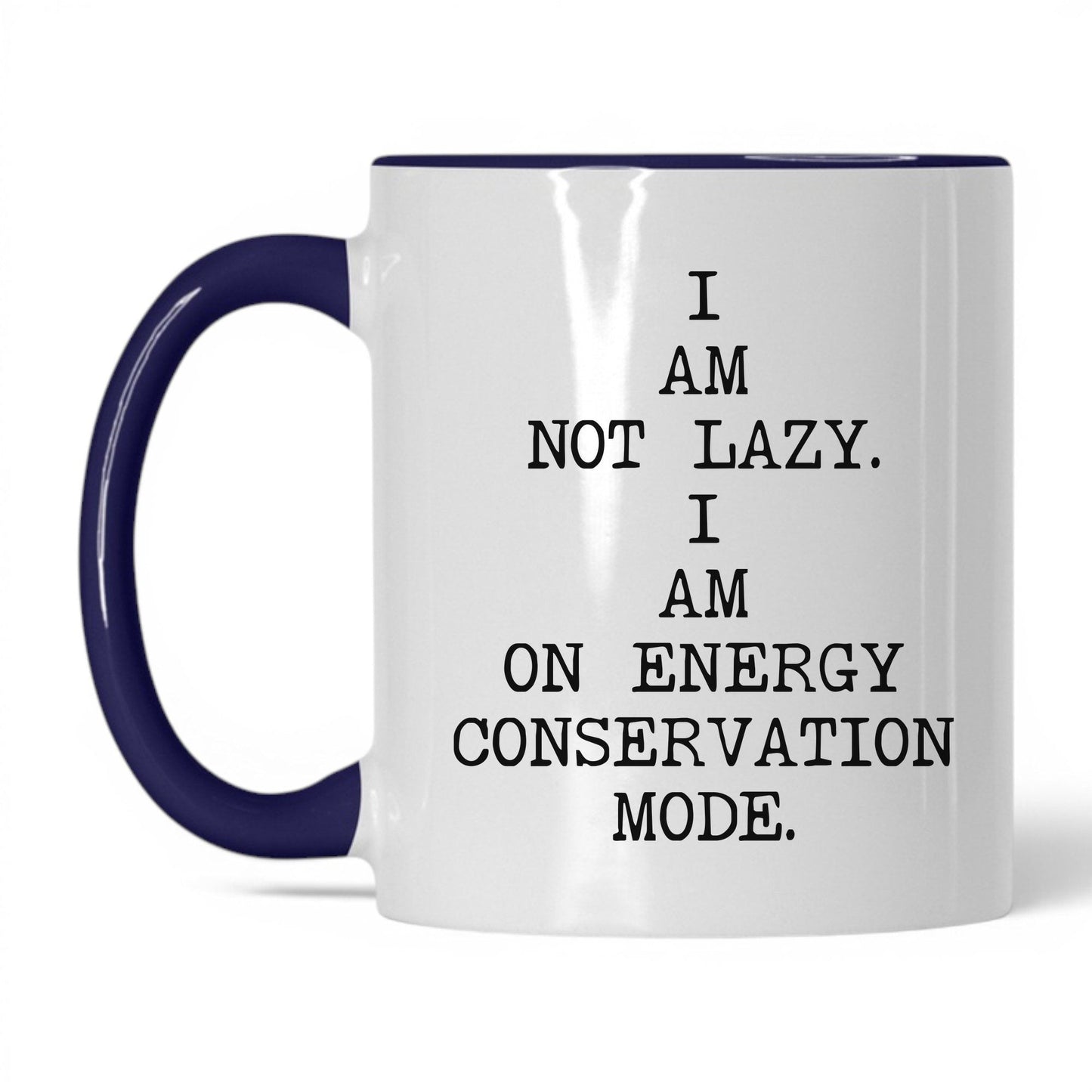 Not Lazy Energy Conservation Coffee Mug