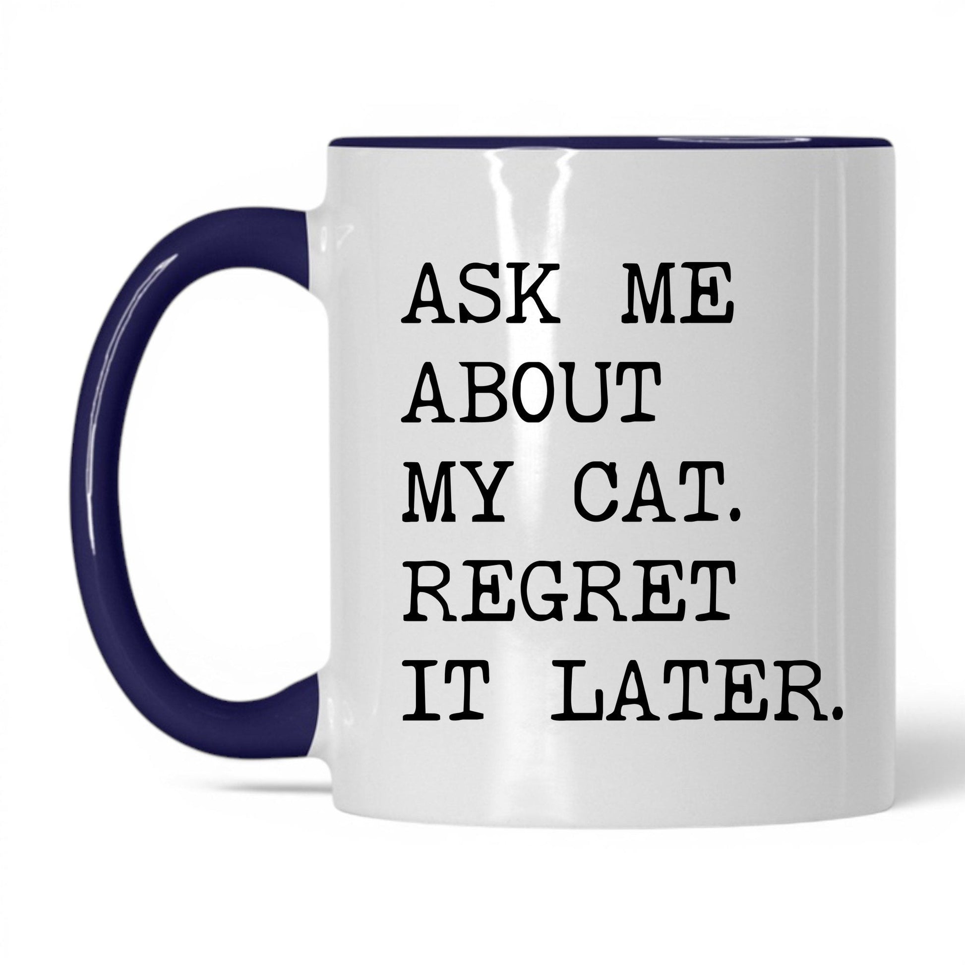 Ask Me About My Cat 11oz white and midnight blue coffee mug