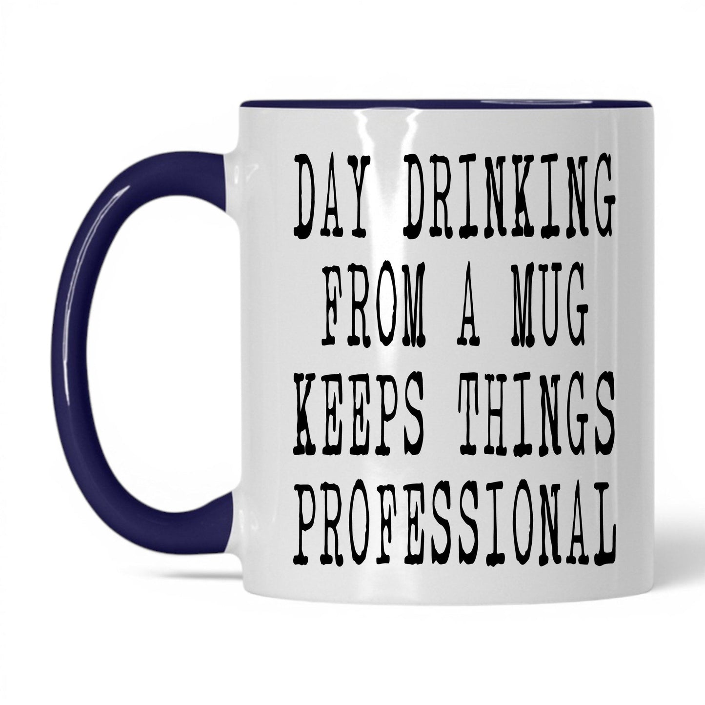 Day Drinking Keeps It Professional Mug – 11oz White/Midnight Blue Mug