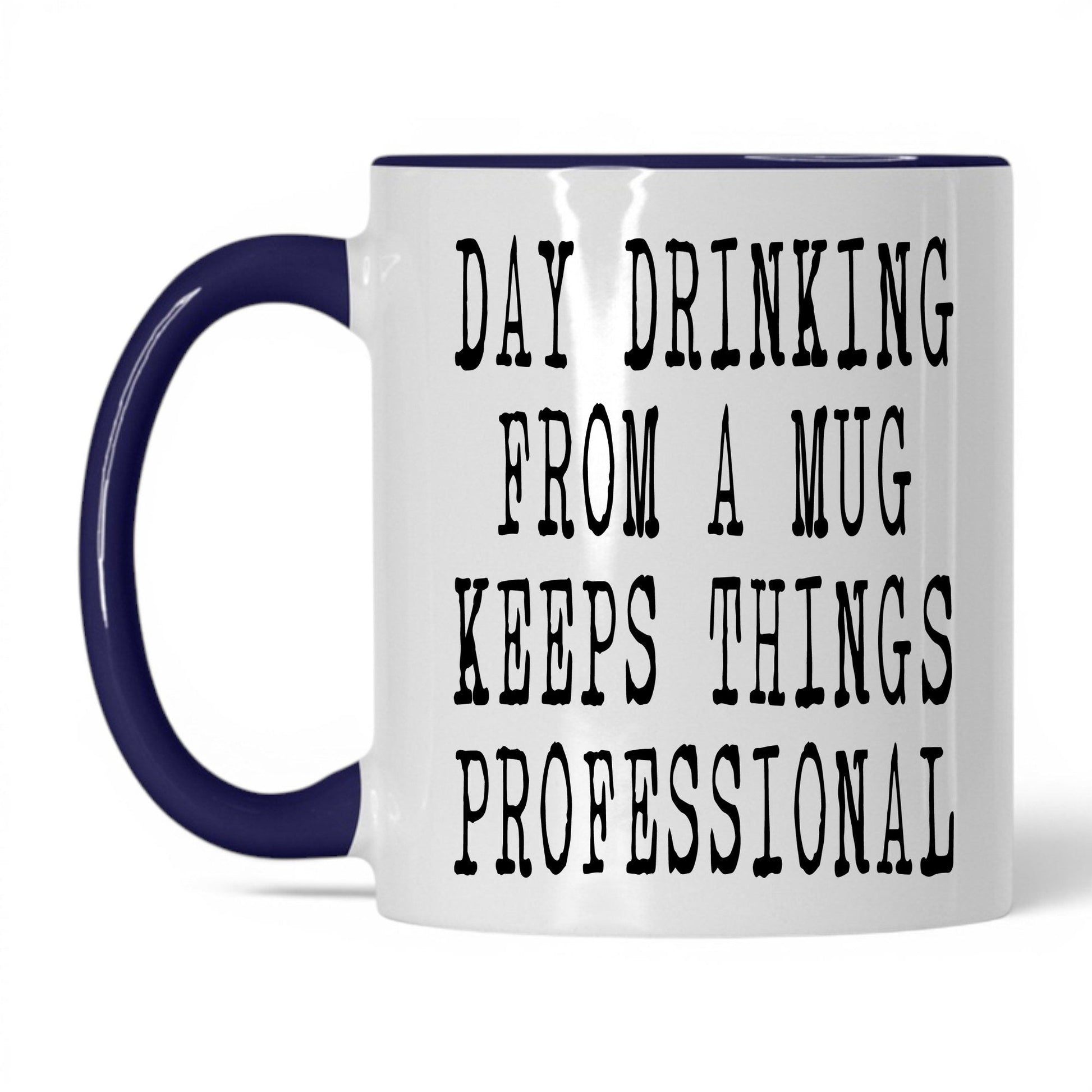 Day Drinking Keeps It Professional Mug – 11oz White/Midnight Blue Mug