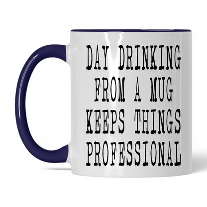 Day Drinking Keeps It Professional Mug – 11oz White/Midnight Blue Mug