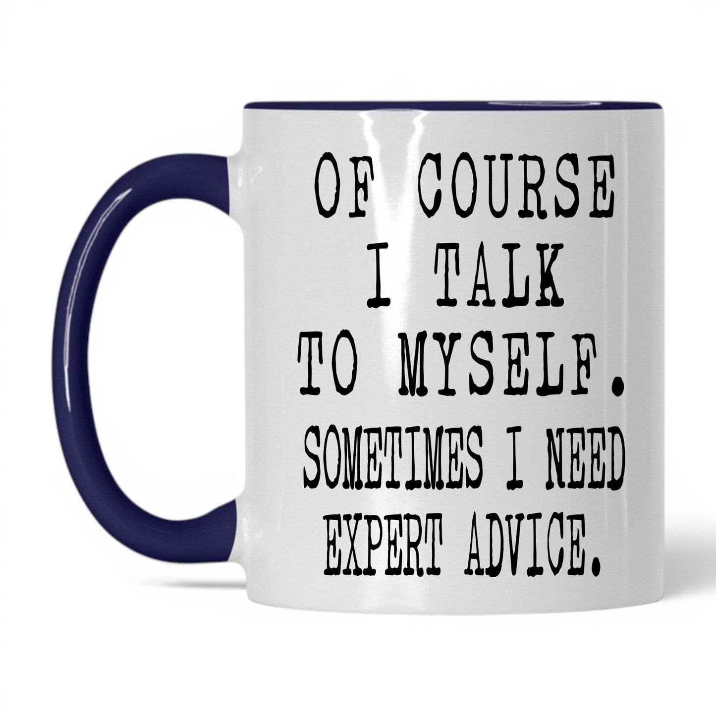 I Need Expert Advice Mug – 11oz White/Midnight Blue Mug