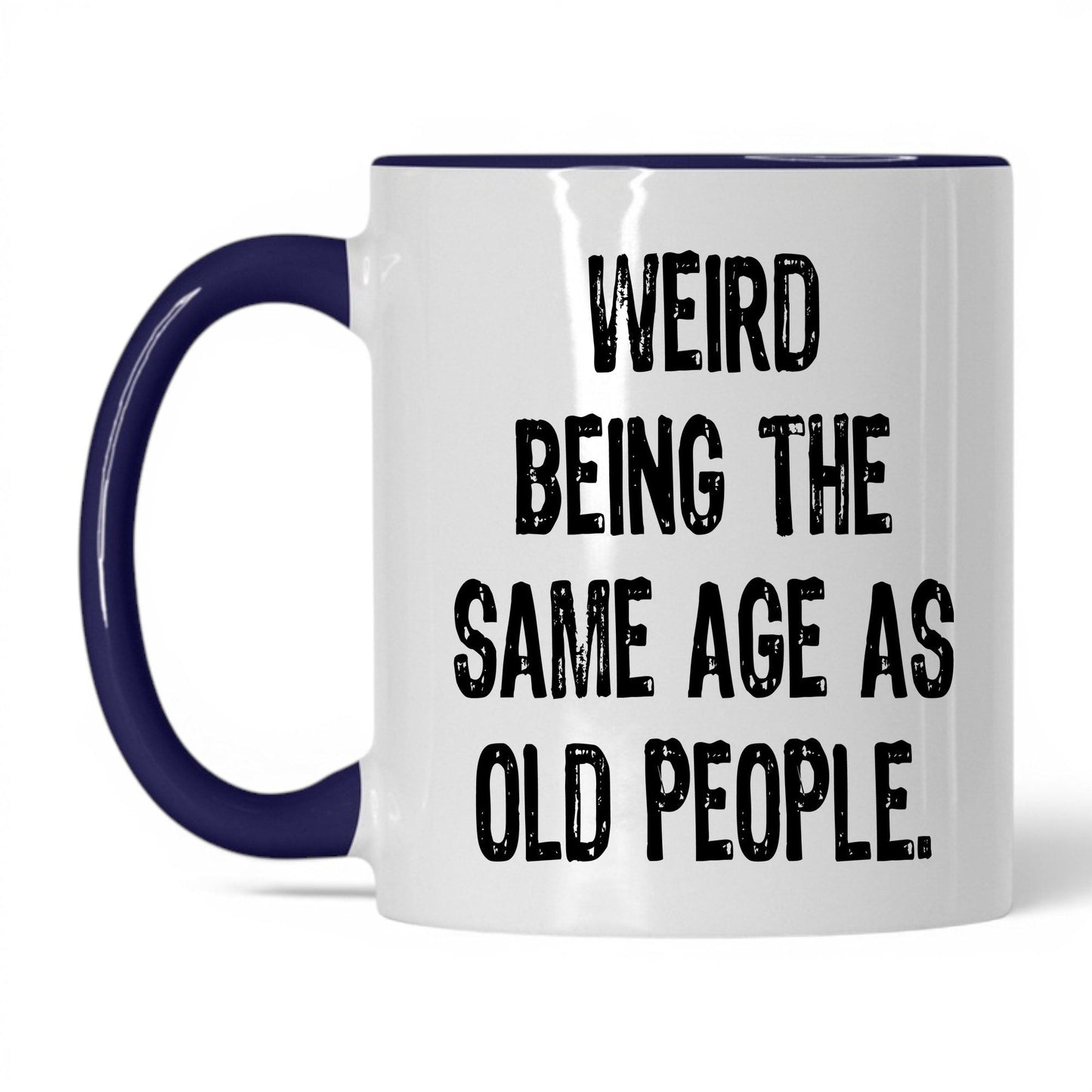 Same Age as Old People Mug – 11oz White/Midnight Blue Mug