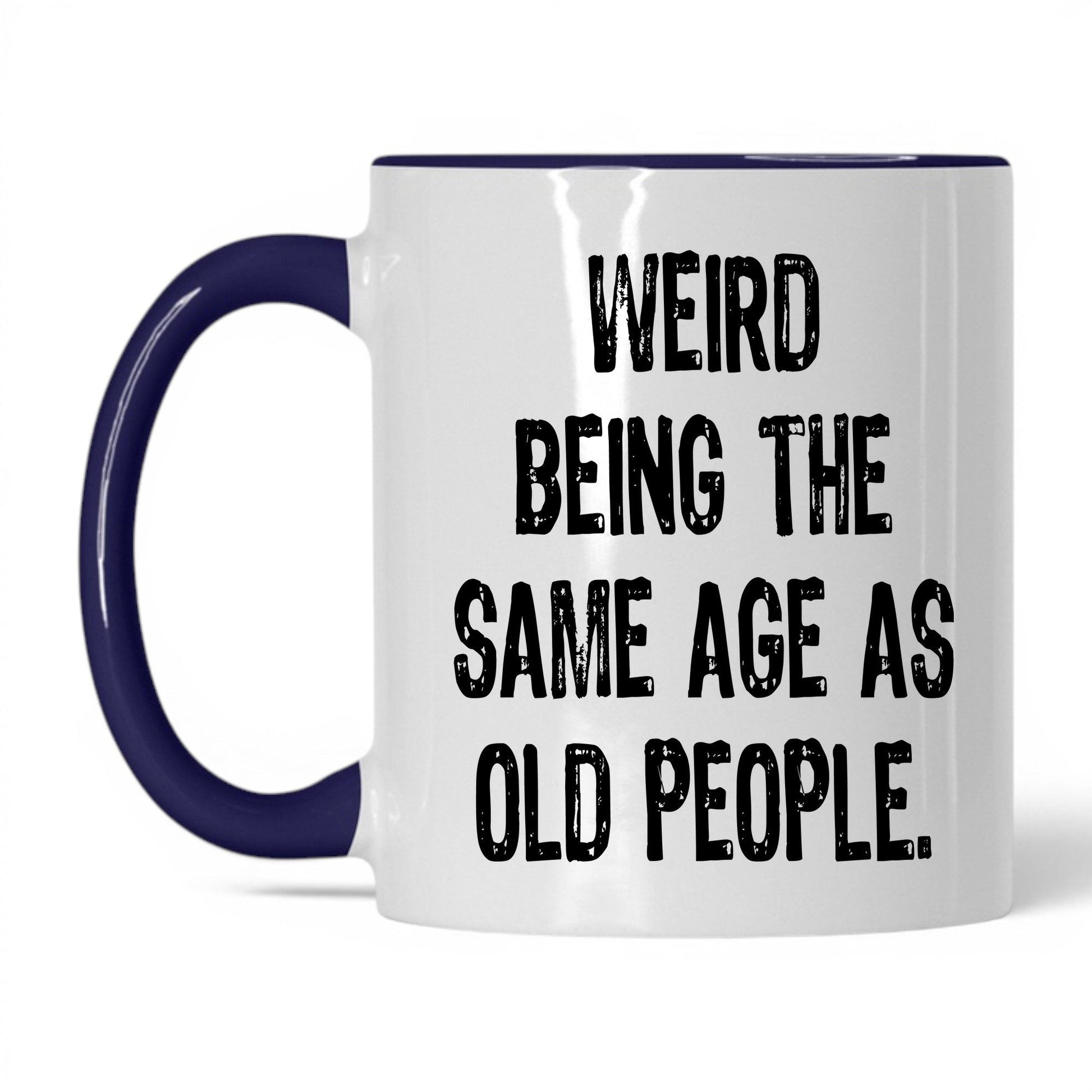 Same Age as Old People Mug – 11oz White/Midnight Blue Mug