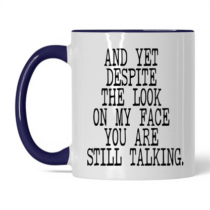 Despite the Look on My Face Mug – 11oz White/Midnight Blue Mug