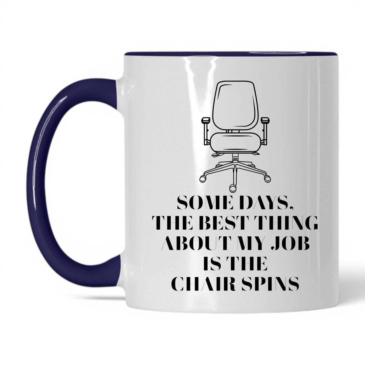 Best Thing Is the Chair Spins Mug – 11oz White/Midnight Blue Mug