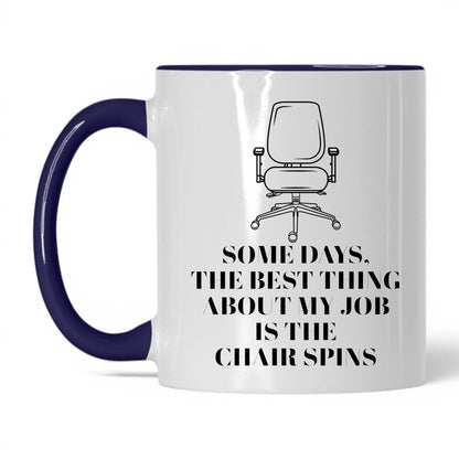 Best Thing Is the Chair Spins Mug – 11oz White/Midnight Blue Mug