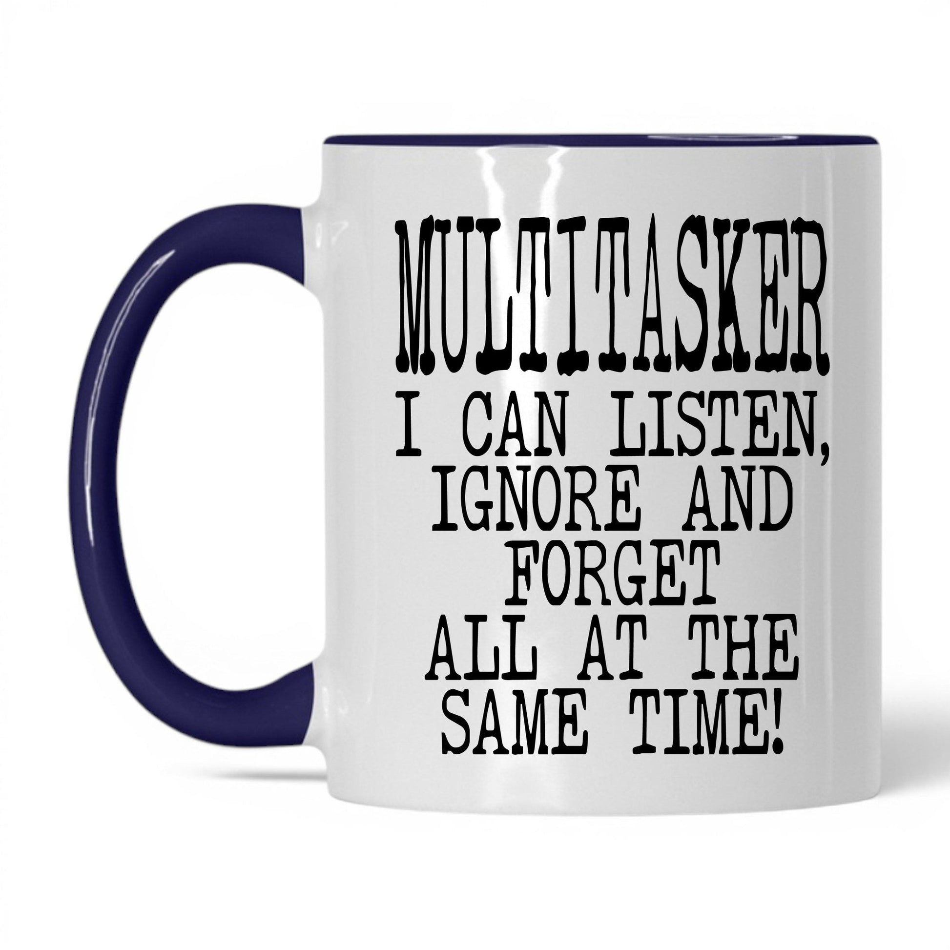 Listen Ignore and Forget Mug – 11oz White/Midnight Blue Mug
