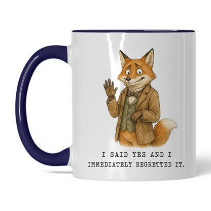Said Yes Regretted It Fox Mug – 11oz White Midnight Blue Mug