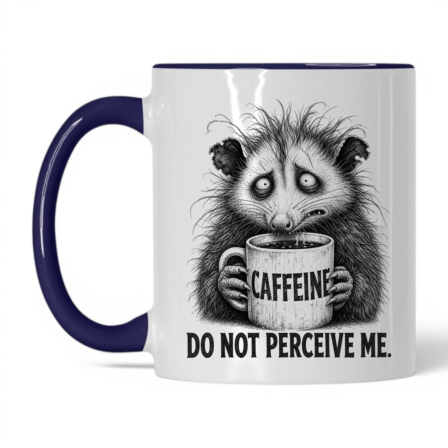 Do Not Perceive Me Opossum Coffee Mug
