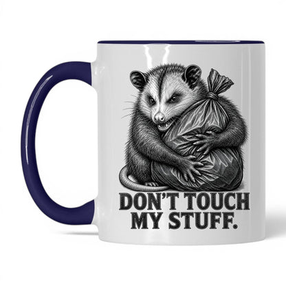 Don't Touch My Stuff Opossum Coffee Mug