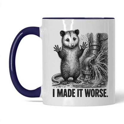 I Made It Worse Opossum Coffee Mug