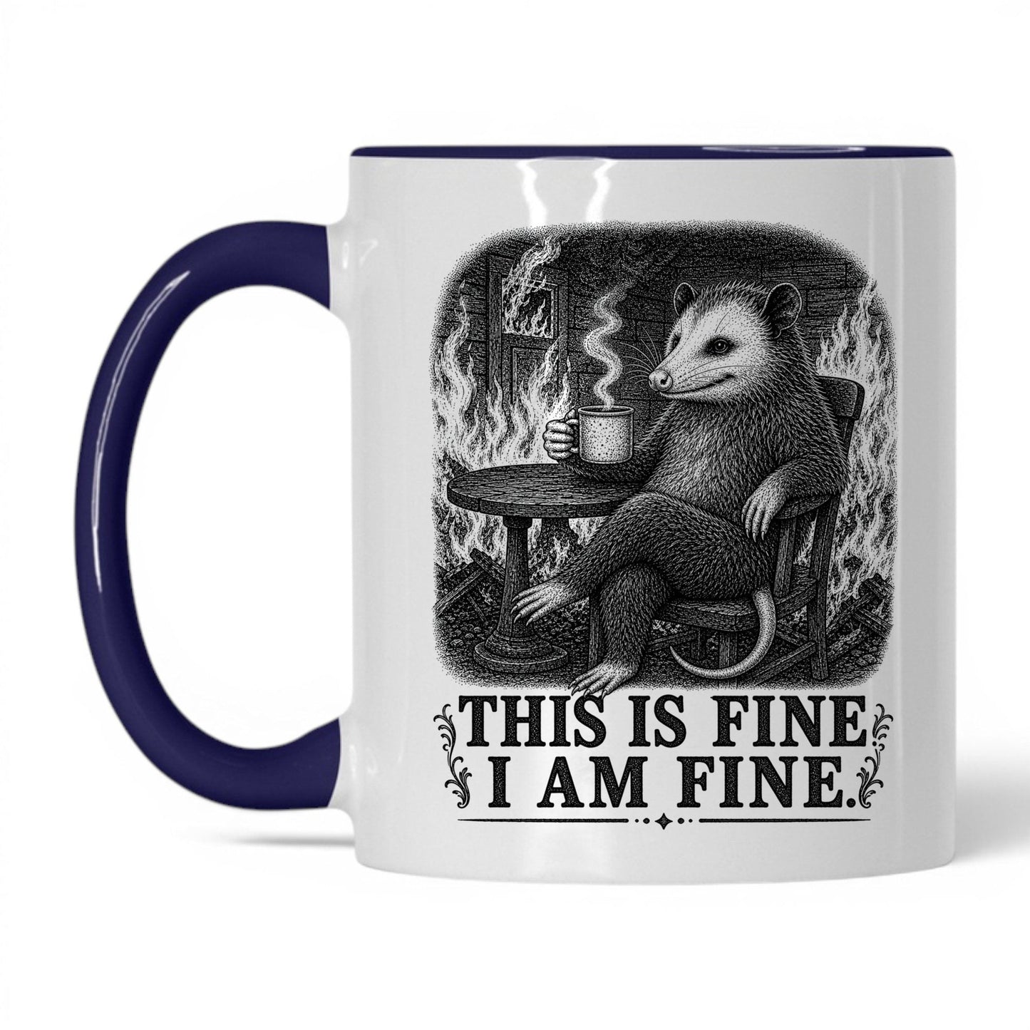 This Is Fine I Am Fine Opossum Mug