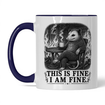 This Is Fine I Am Fine Opossum Mug