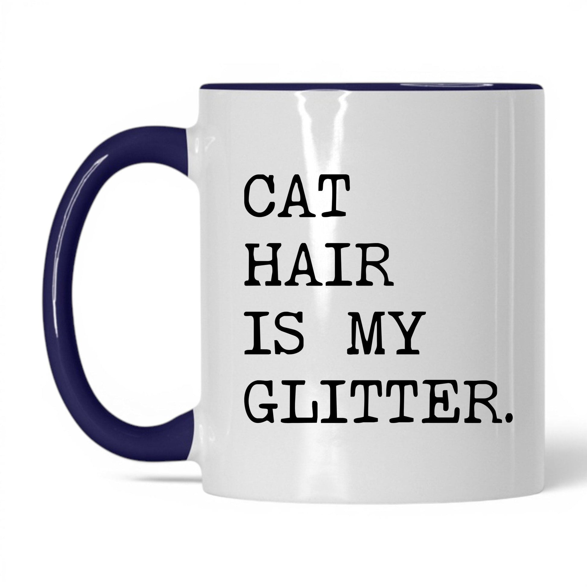 Cat Hair Is My Glitter 11oz white and midnight blue coffee mug