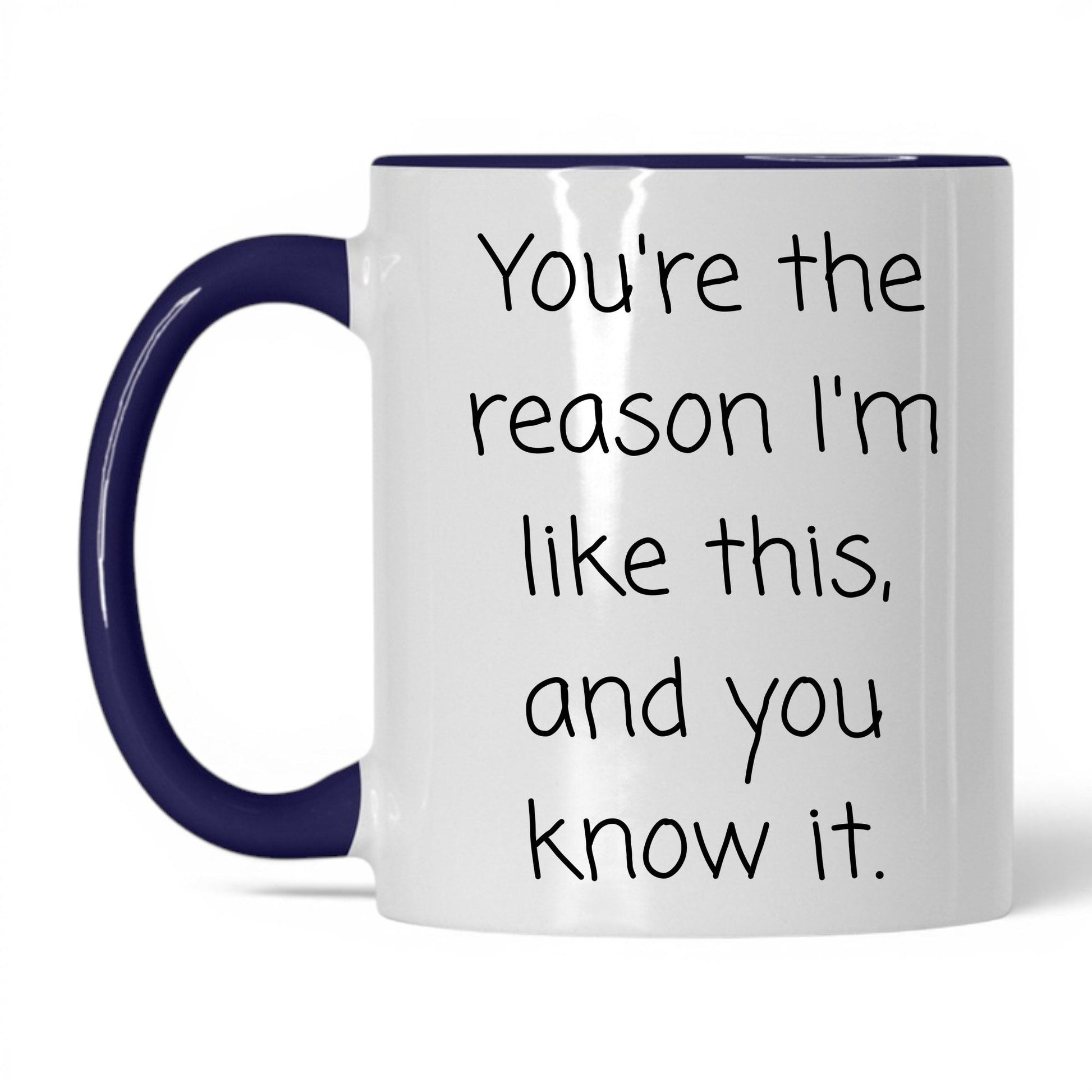 The Reason I'm Like This Mug – 11oz White/Midnight Blue Mug
