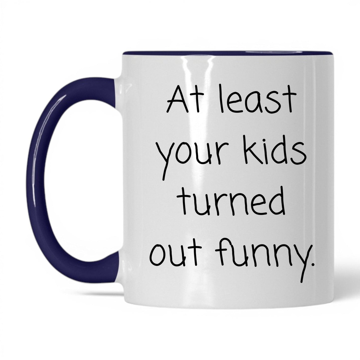 At Least We Turned Out Funny Mug – 11oz White/Midnight Blue Mug