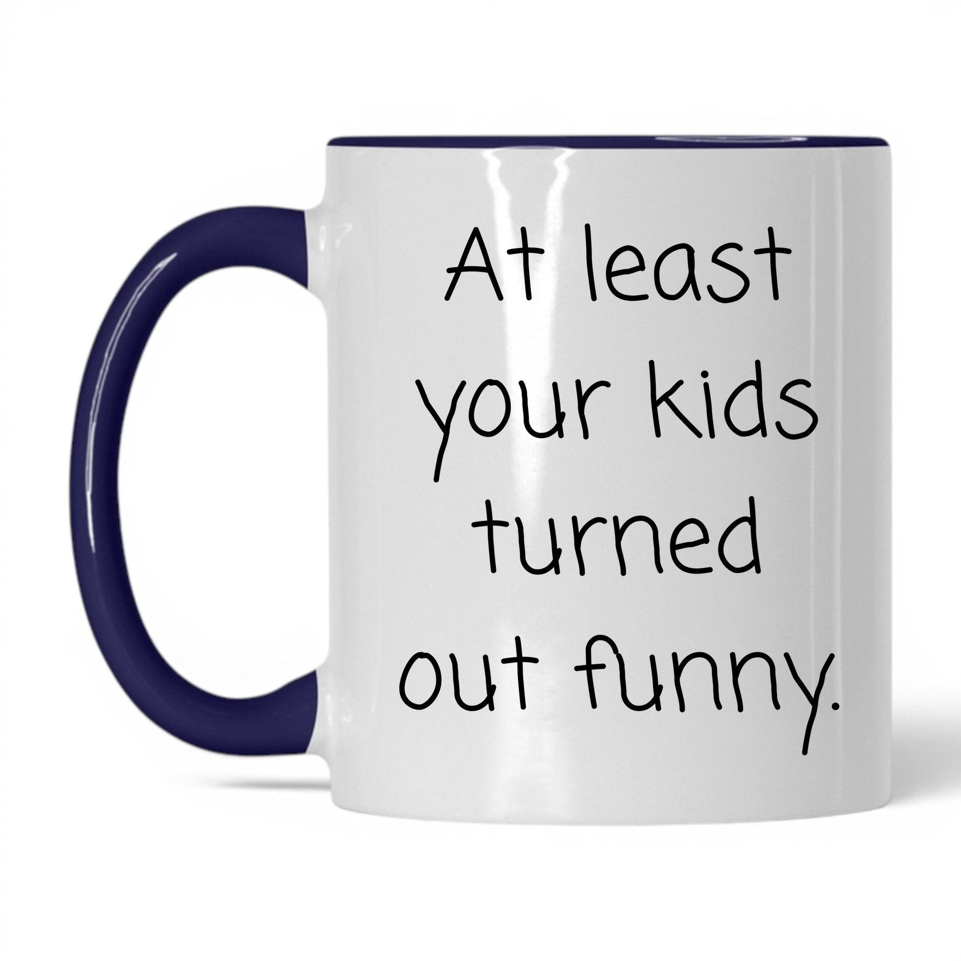 At Least We Turned Out Funny Mug – 11oz White/Midnight Blue Mug