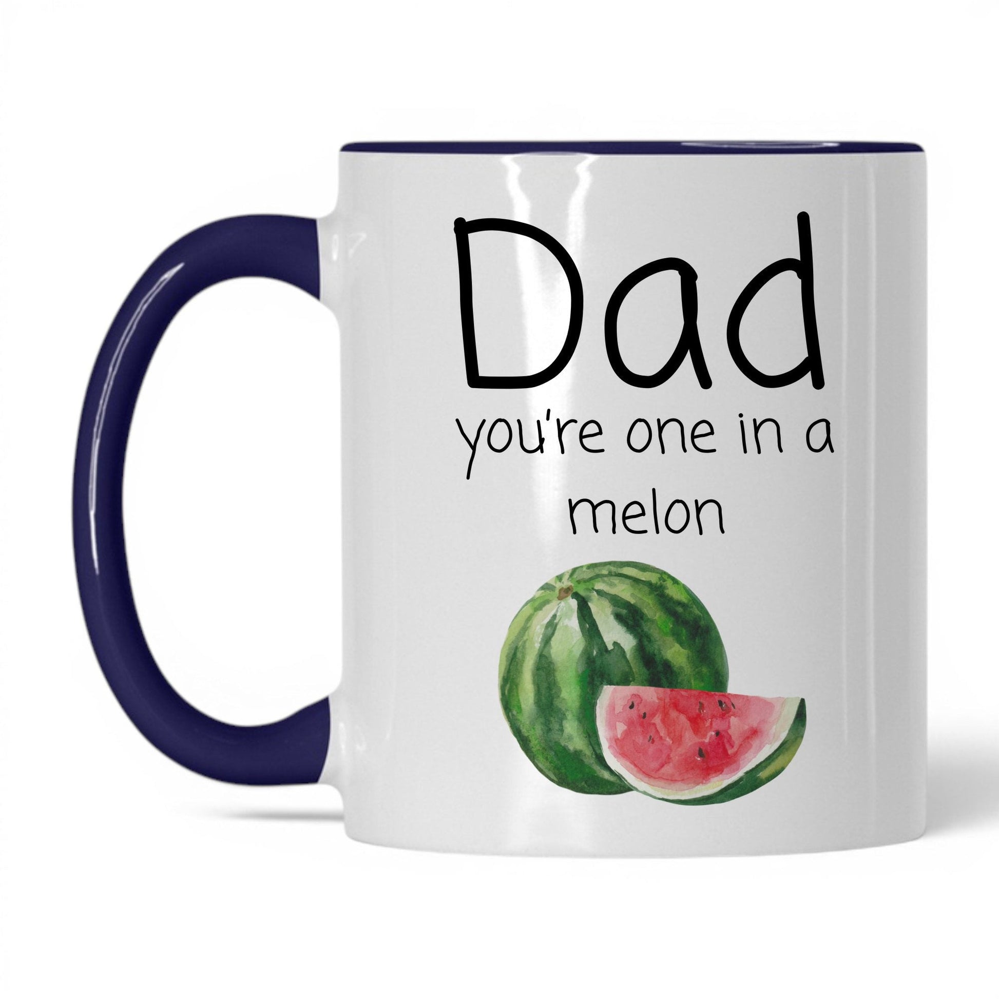 Dad You're One in a Melon Mug – 11oz White/Midnight Blue Mug