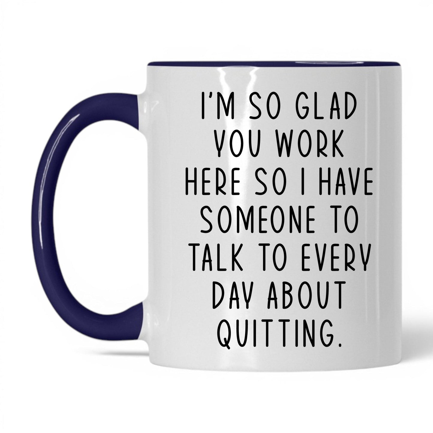 Someone to Talk to About Quitting Mug – 11oz White/Midnight Blue Mug