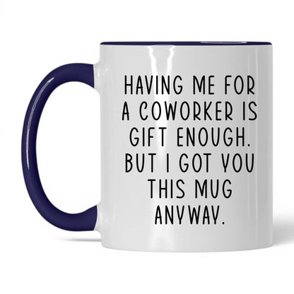 Having Me Is Gift Enough Mug – 11oz White/Midnight Blue Mug