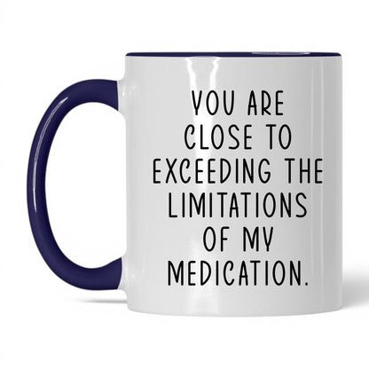Exceeding My Medication Limits Mug – 11oz White/Midnight Blue Mug