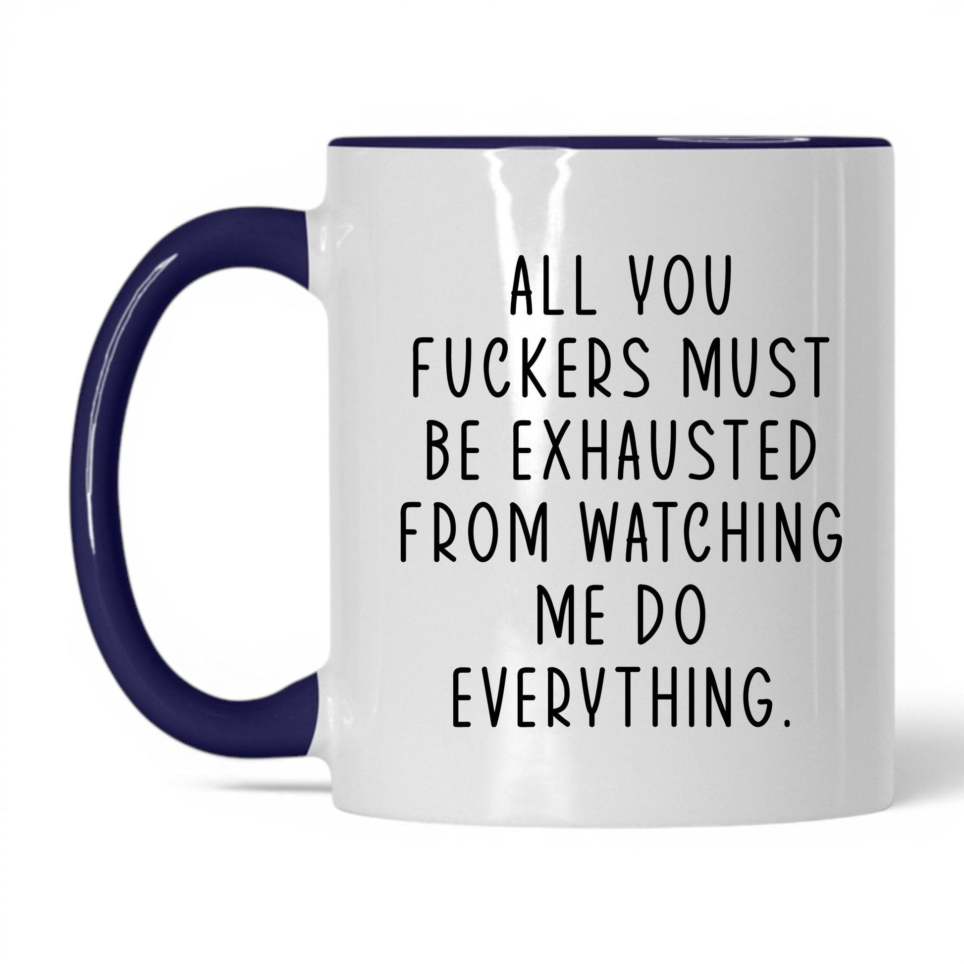 All You F*ckers Mug – 11oz White/Midnight Blue Mug