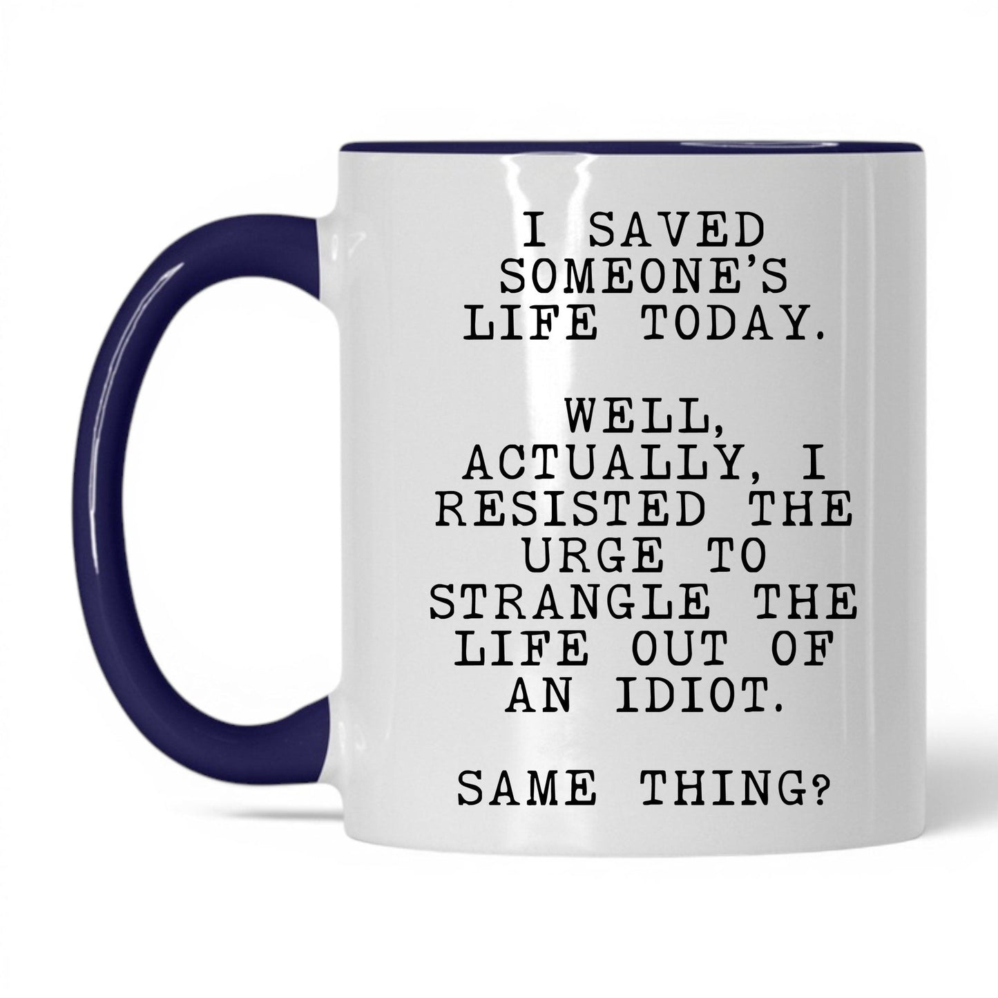 Resisted the Urge to Strangle Mug – 11oz White/Midnight Blue Mug