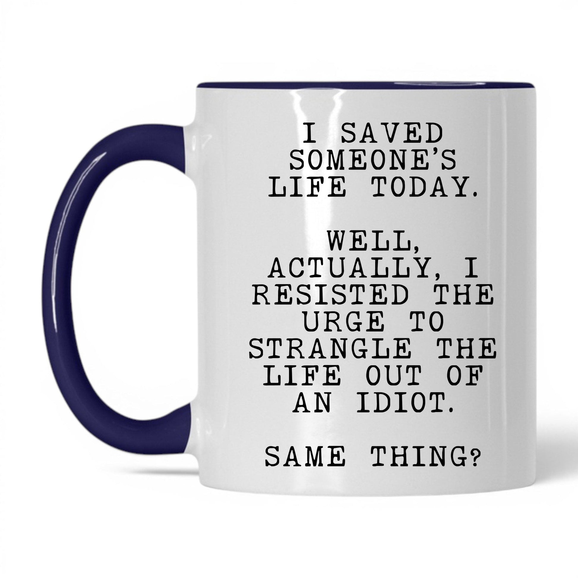 Resisted the Urge to Strangle Mug – 11oz White/Midnight Blue Mug