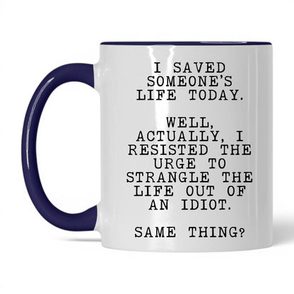 Resisted the Urge to Strangle Mug – 11oz White/Midnight Blue Mug