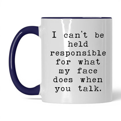 What My Face Does When You Talk Mug – 11oz White/Midnight Blue Mug