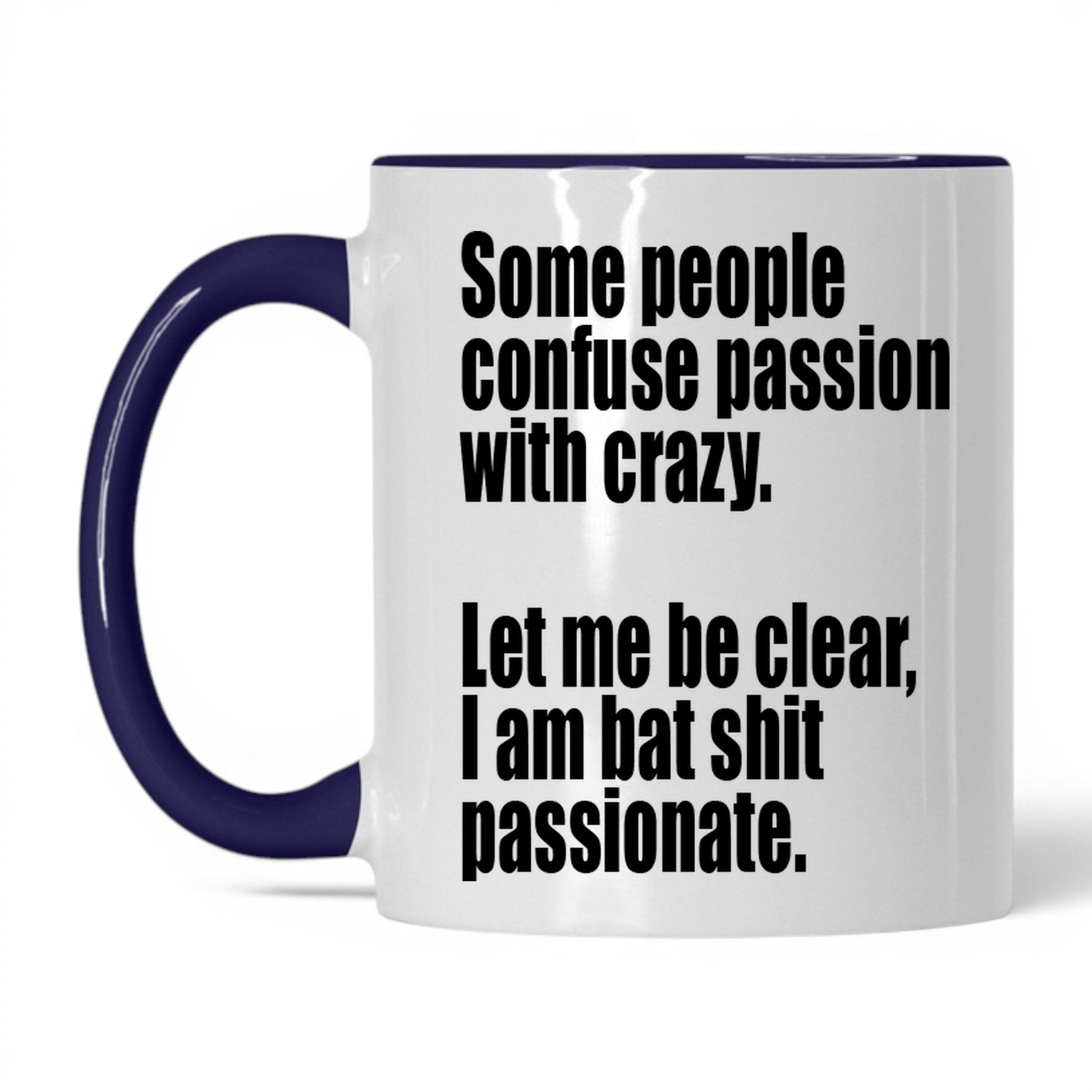Bat Sh*t Passionate Mug – 11oz White/Midnight Blue Mug