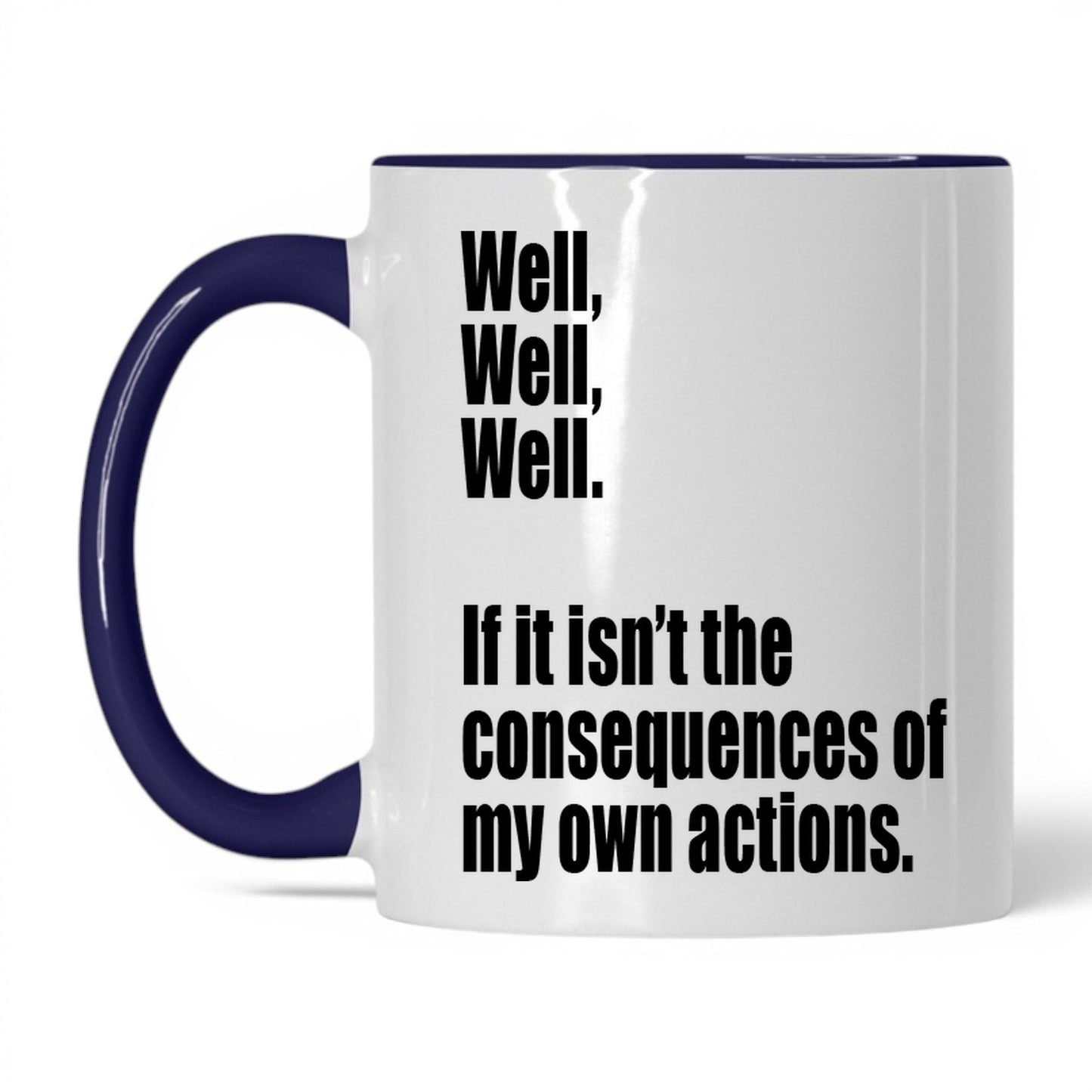 Consequences of My Own Actions Mug – 11oz White/Midnight Blue Mug