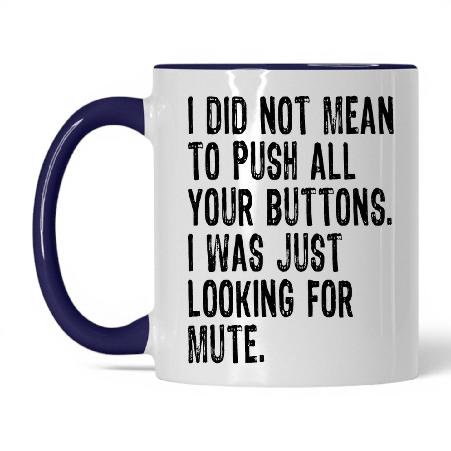 Looking for the Mute Button Mug – 11oz White/Midnight Blue Mug