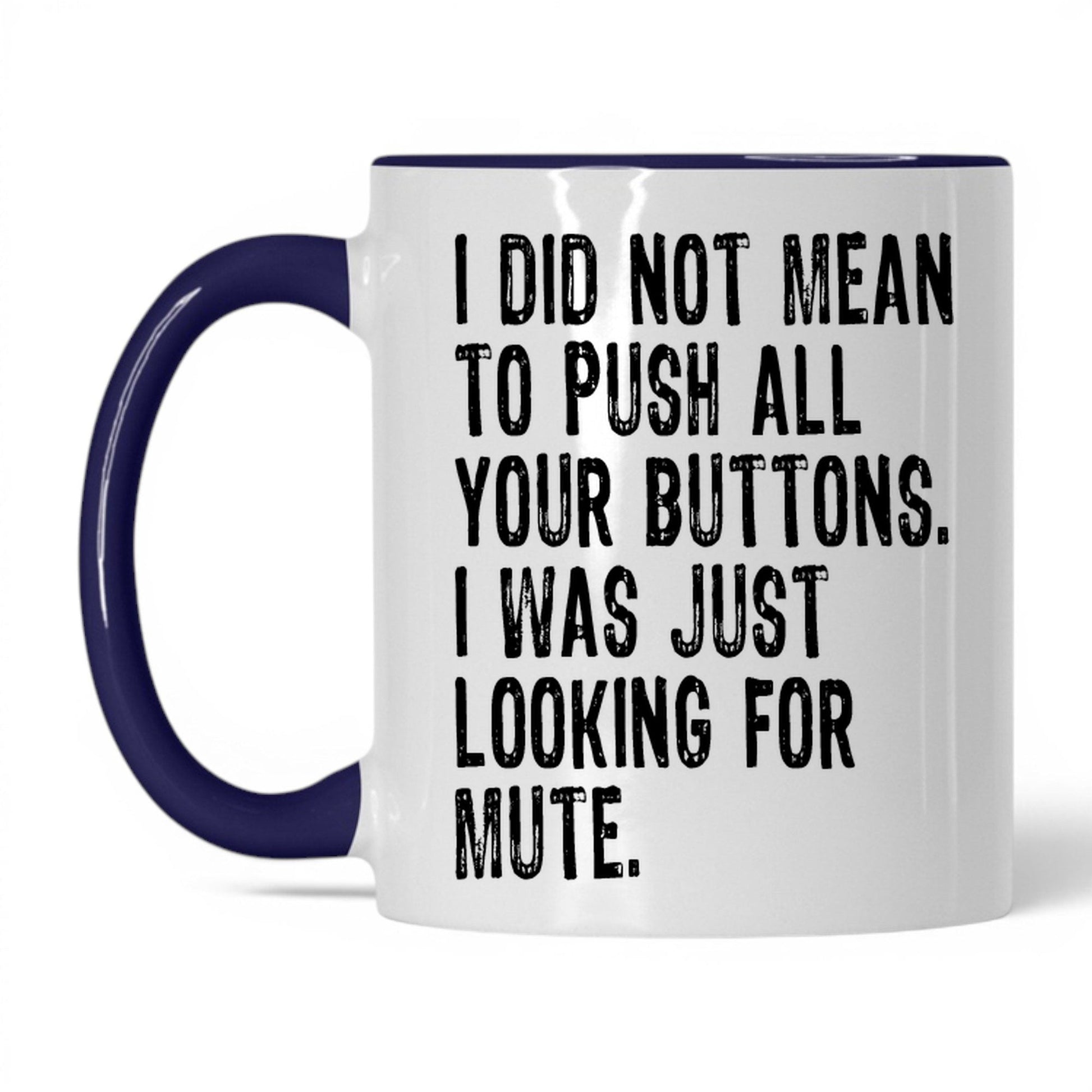 Looking for the Mute Button Mug – 11oz White/Midnight Blue Mug
