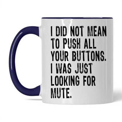 Looking for the Mute Button Mug – 11oz White/Midnight Blue Mug