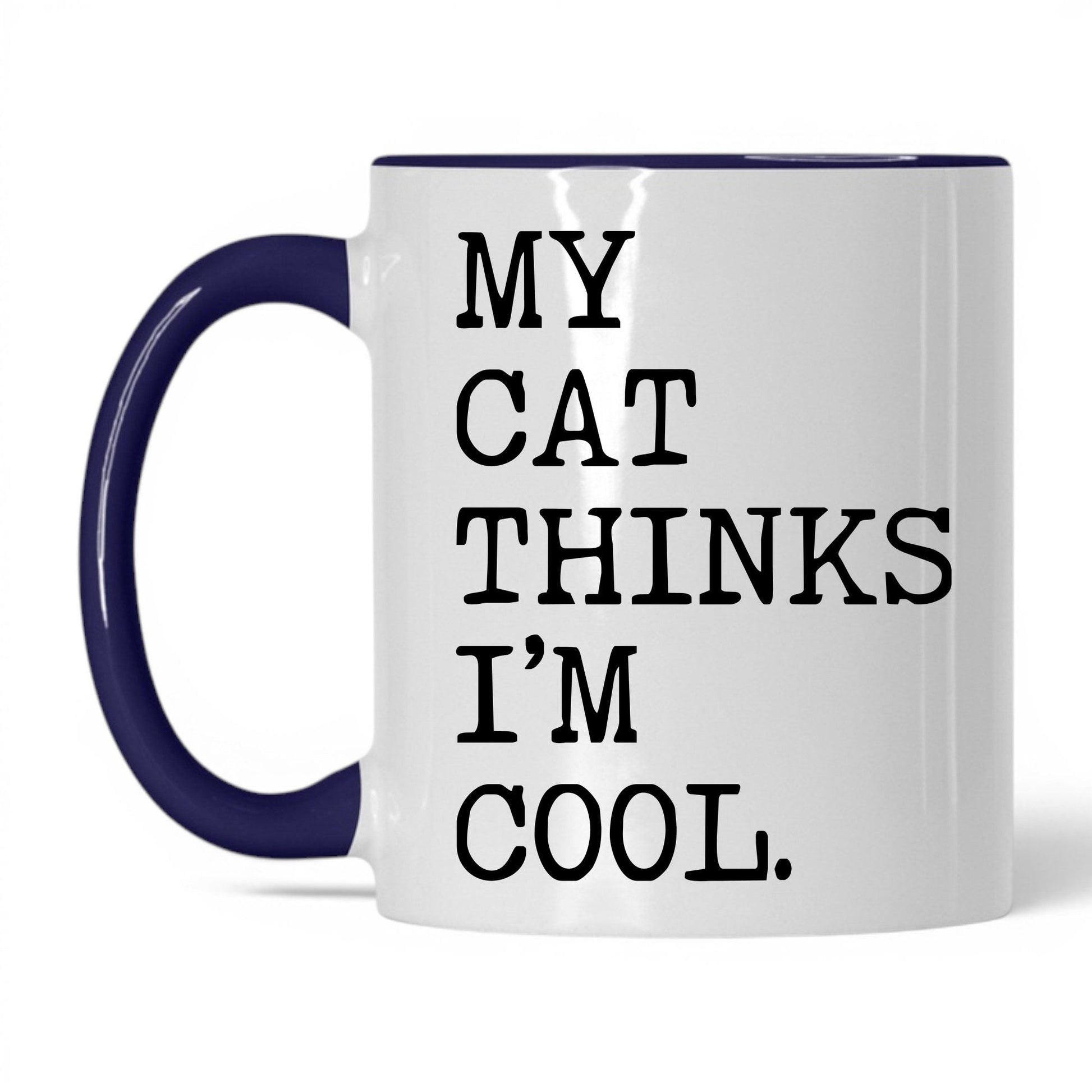 My Cat Thinks I’m Cool 11oz white and midnight blue coffee mug