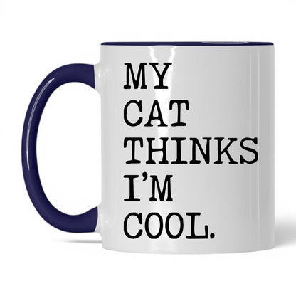 My Cat Thinks I’m Cool 11oz white and midnight blue coffee mug