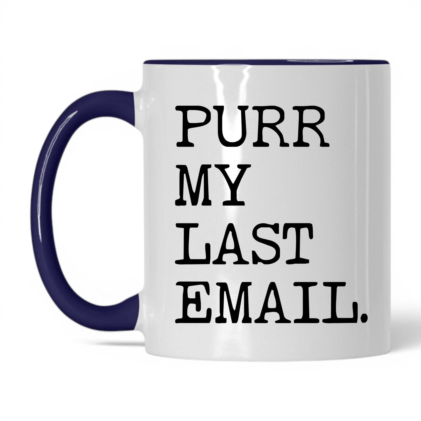 Purr My Last Email 11oz white and midnight blue coffee mug