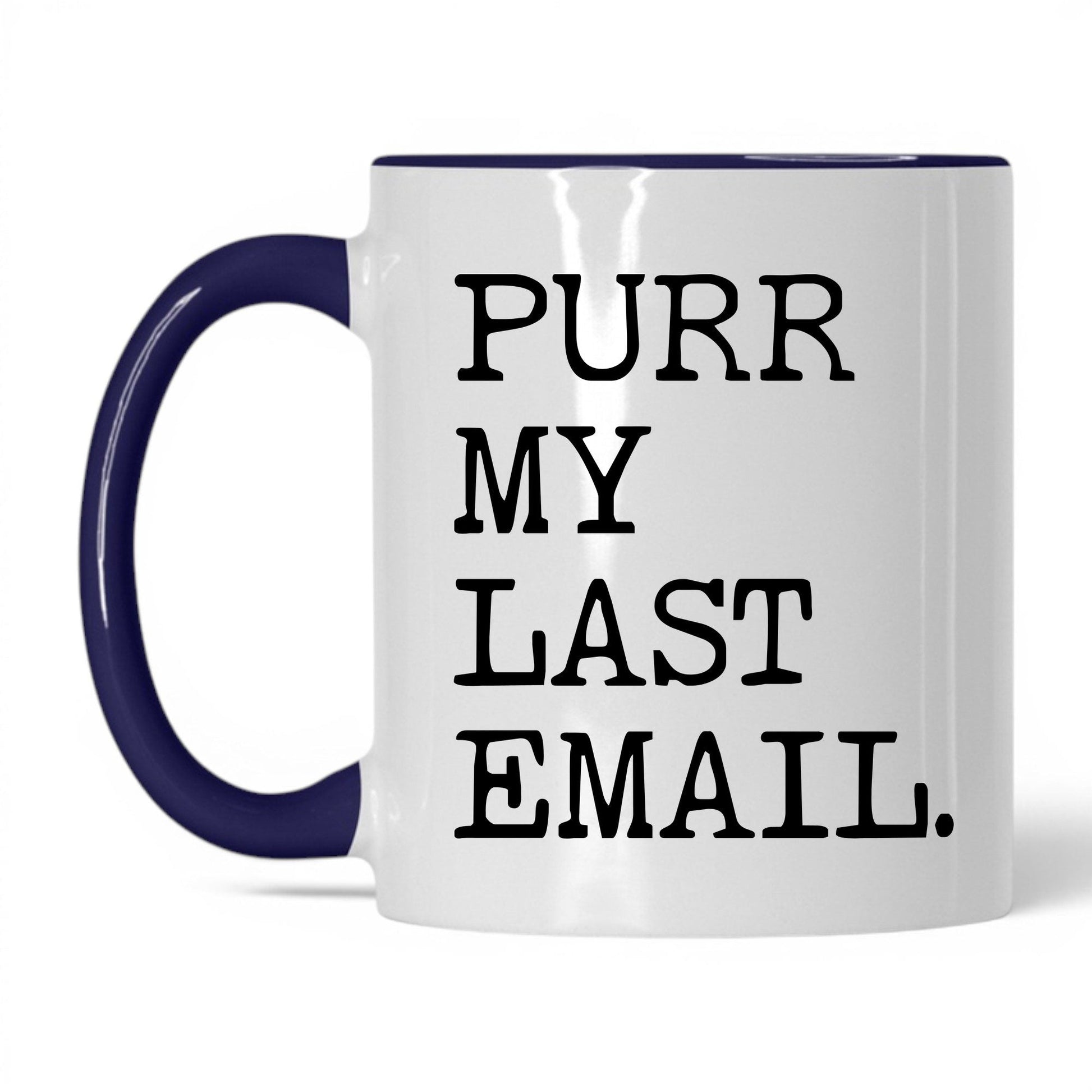 Purr My Last Email 11oz white and midnight blue coffee mug