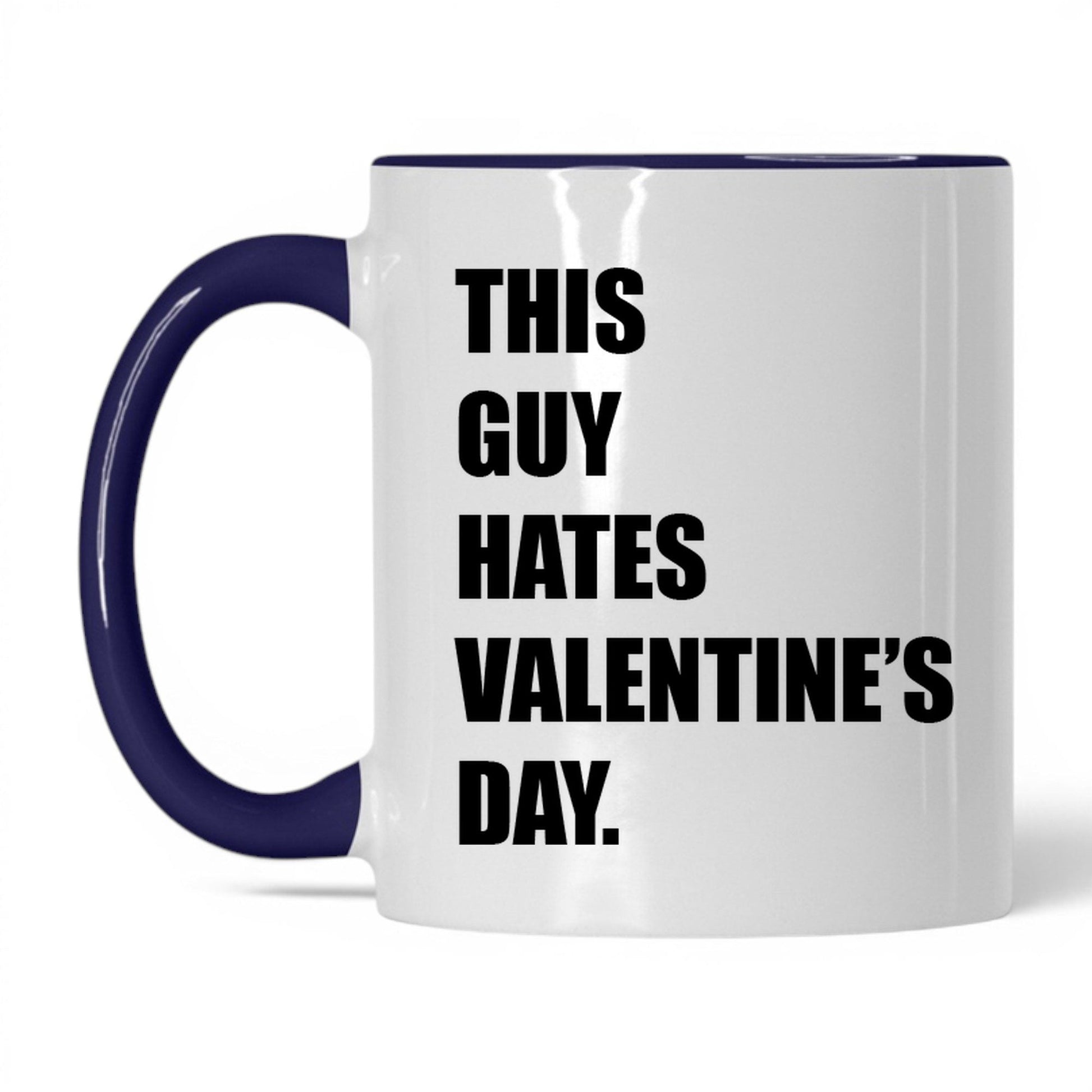 This Guy Hates Valentine's Day Mug – 11oz White/Midnight Blue Mug