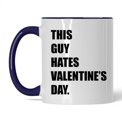 This Guy Hates Valentine's Day Mug – 11oz White/Midnight Blue Mug