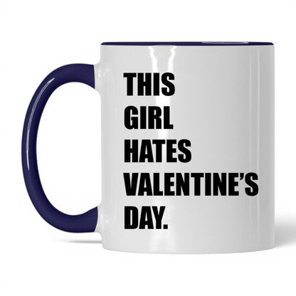This Girl Hates Valentine's Day Mug – 11oz White/Midnight Blue Mug