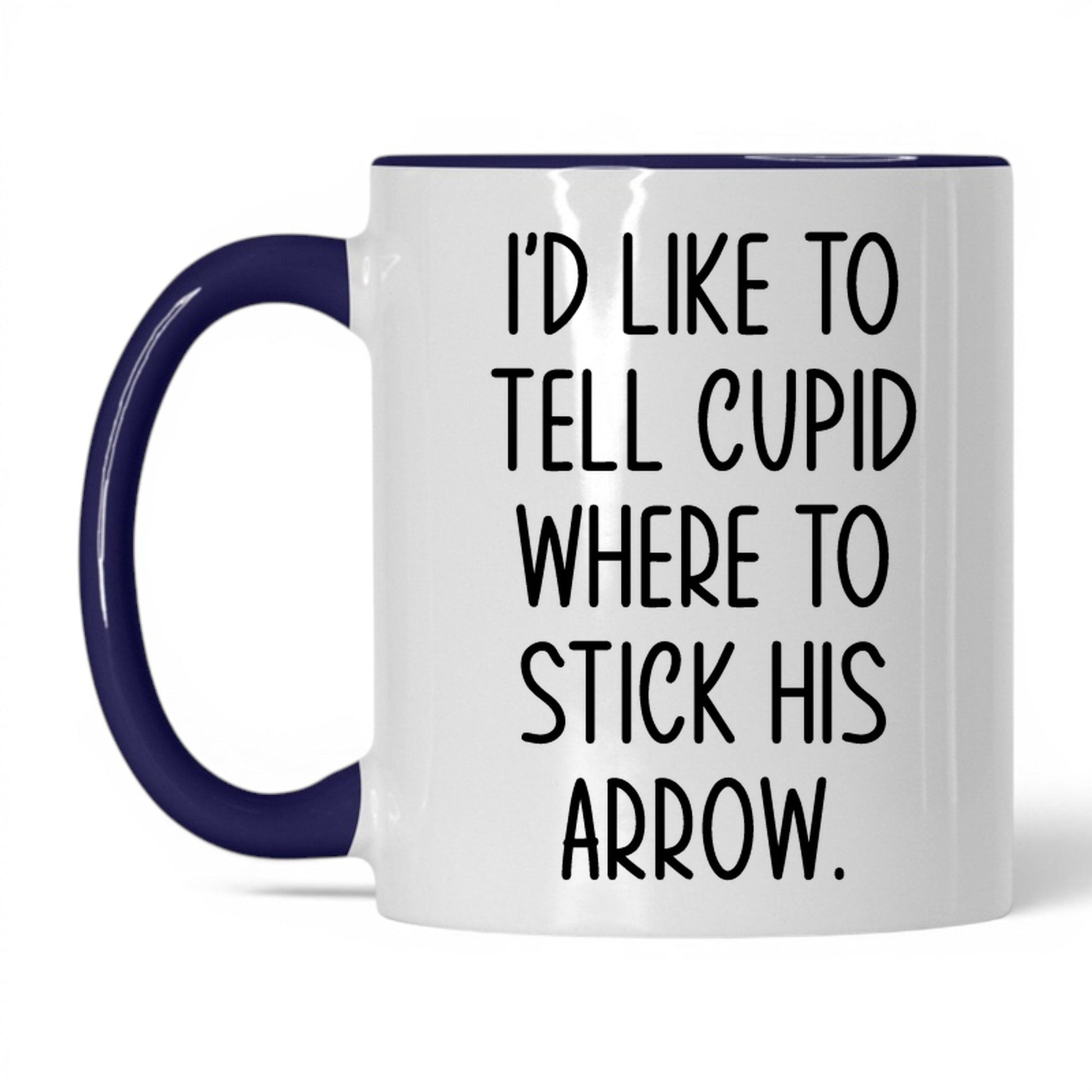 Tell Cupid Where to Stick It Mug – 11oz White/Midnight Blue Mug