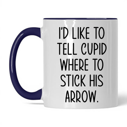 Tell Cupid Where to Stick It Mug – 11oz White/Midnight Blue Mug